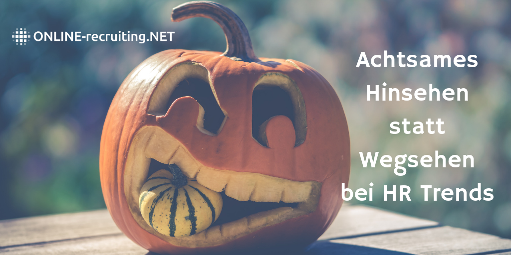 Hinsehen statt Wegsehen: über einen achtsamen Umgang mit HR Trends, Hypes und durchs Dorf getriebenen Säuen